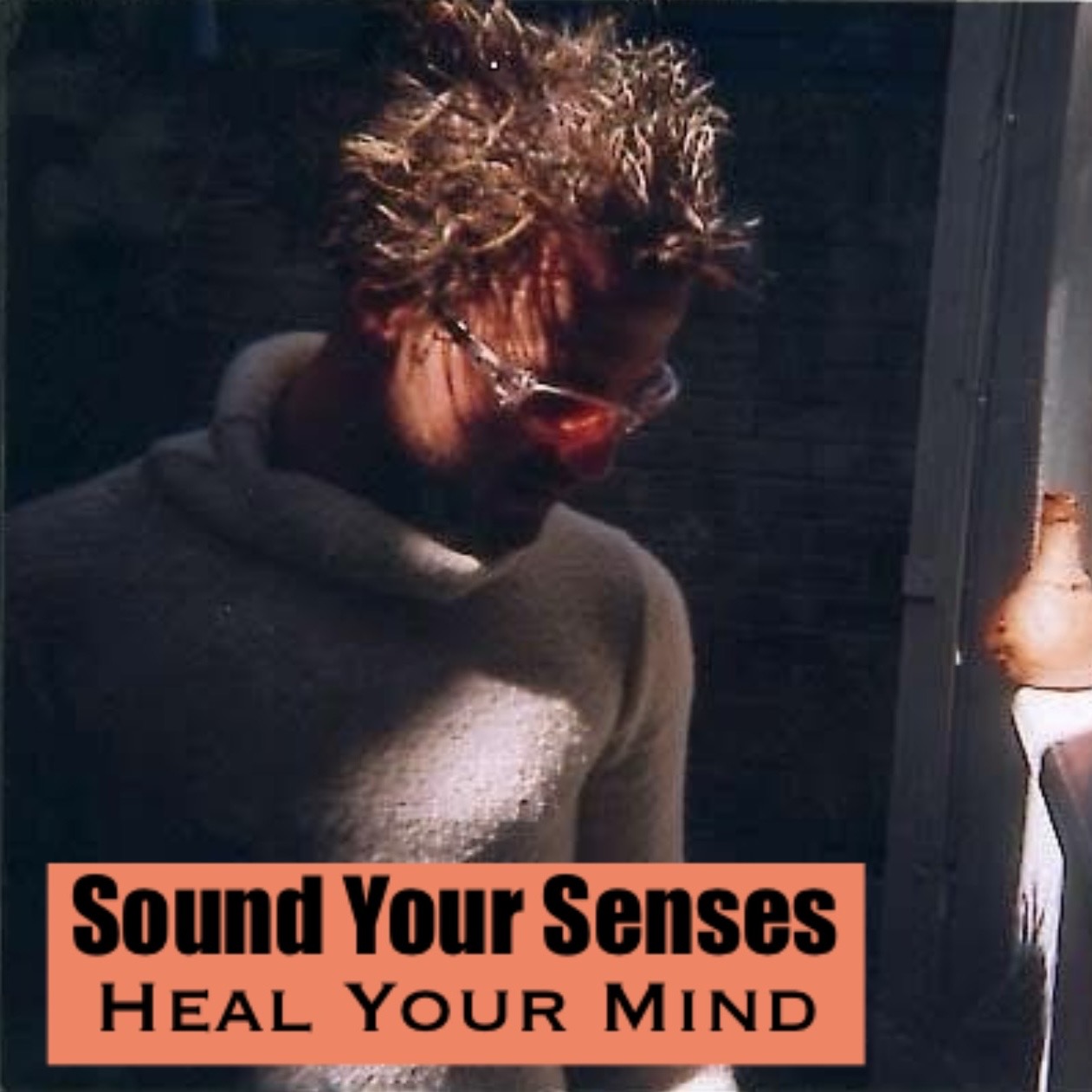 Sound Your Senses, Heal Your Mind cover artwork